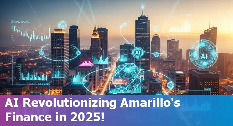 AI technology transforming Amarillo's financial services industry in Texas in 2025