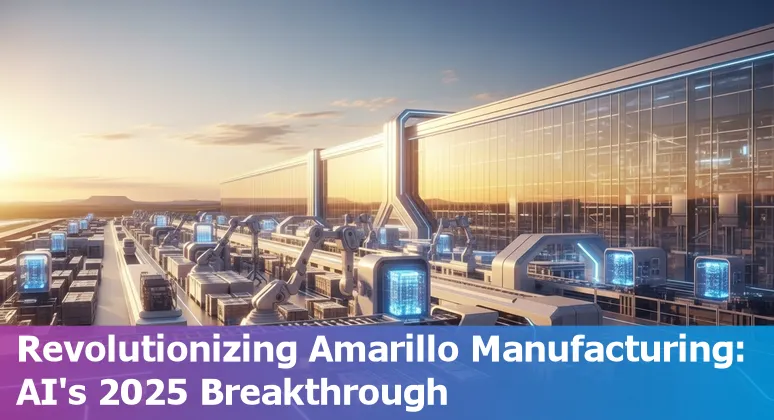 AI-enabled manufacturing equipment operating in a factory in Amarillo, Texas, in 2025