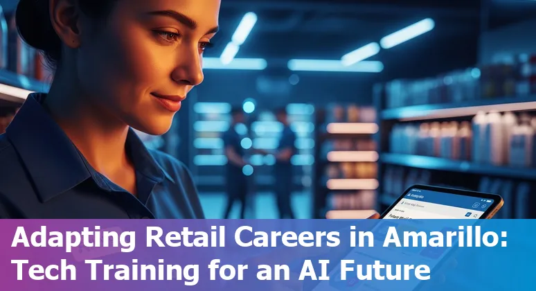 AI impact on retail jobs and adaptation strategies in Amarillo, Texas, US