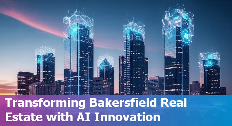 AI technology enhancing real estate business in Bakersfield, California