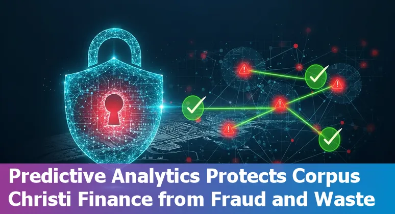 Financial services team using AI dashboards to cut costs in Corpus Christi, Texas