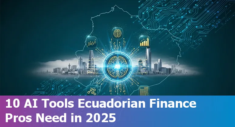 Collage of AI icons overlaid on Ecuadorian skyline and financial charts representing top AI tools for finance professionals in Ecuador 2025