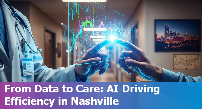 Healthcare AI in Nashville, TN: clinicians, servers, and EHR integration improving efficiency in Tennessee, US