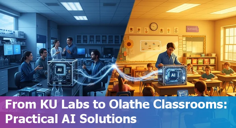 AI tools and University of Kansas resources helping education companies in Olathe, Kansas cut costs and boost efficiency
