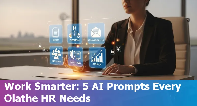 HR professional using AI prompts to create benefits one-pager, onboarding plan, enrollment email, policy guide, and attrition dashboard for Olathe, KS.