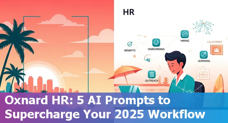 HR professional in Oxnard using AI on laptop to create benefits explainer, job ad, outreach message, onboarding plan, and L&D analysis.