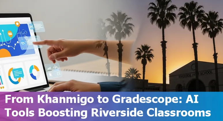Students and teachers in a Riverside classroom using AI tools on laptops with a view of Casa Blanca Elementary.