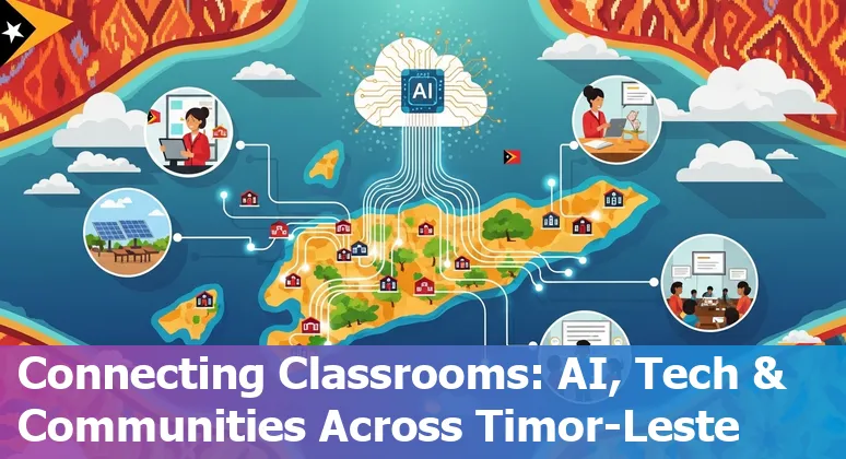 Teachers and students using AI tools in a Timor-Leste classroom at Dili, Timor-Leste, 2025